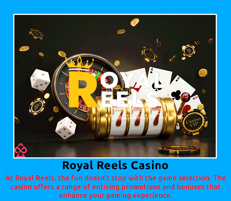 Top Explore Royal Reels Casino Gaming Hub Australia-酉宸轻创社